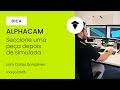 Dica 42 ALPHACAM - Seccione uma peça depois de simulada