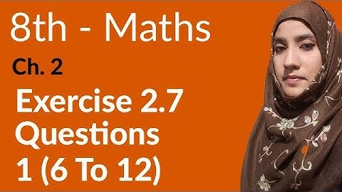 8th Class Math, Real Numbers Ex 2.7 Q 1 (6 to 12) - 8th Class Maths PEC