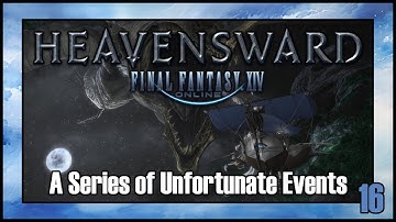 Final Fantasy 14 - A Series of Unfortunate Events | Heavensward Main Scenario Quest | 4K60FPS