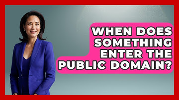 When Does Something Enter The Public Domain? - Marketing and Advertising Guru