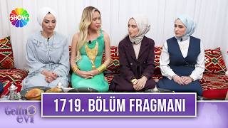 Gelin Evi 1719. Bölüm Fragmanı