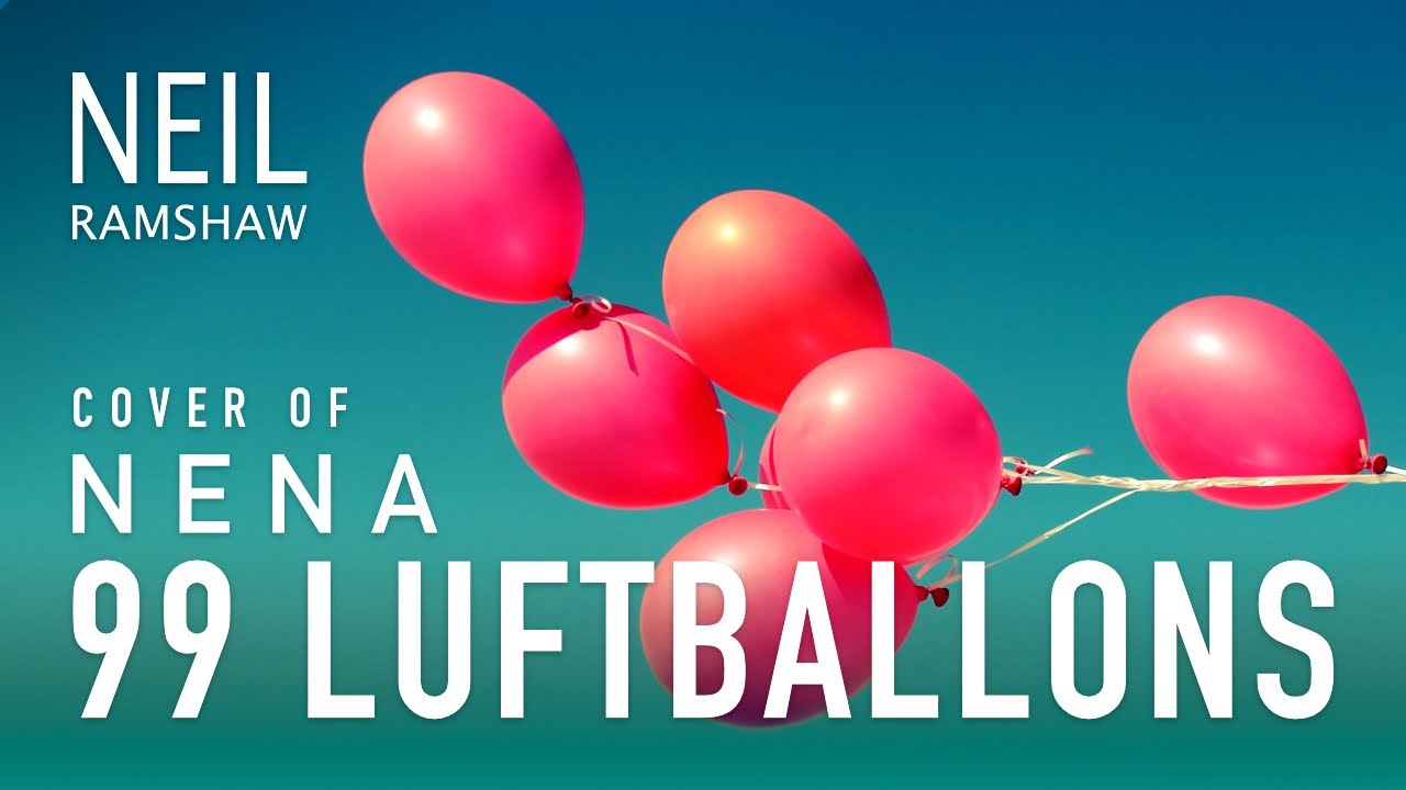 Nena - 99 Luftballons (Cover)
