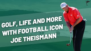 Golf, Life and Football Talk with Joe Theismann | Golf Talk