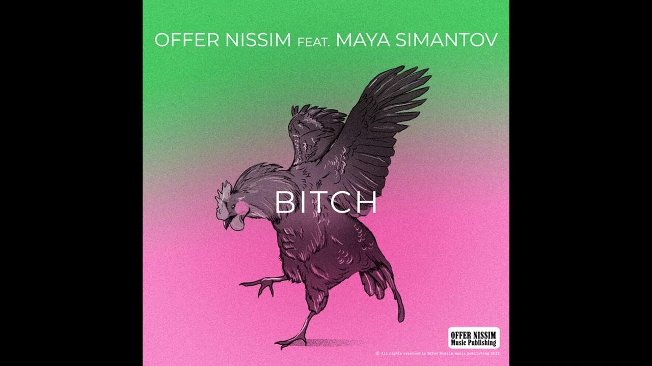 Offer Nissim Feat. Maya Simantov - Bitch (Original Mix) Offer Nissim Feat. Maya Simantov - Bitch (Original Mix)