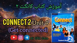 آموزش زبان انگلیسی ادامه کتاب کانکت ۲ (Get connected Unit 4) Connect 2