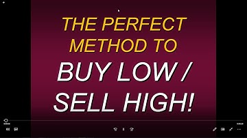 The Perfect Method To Buy Low & Sell High