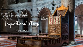 Inspirational Story || FRIDAY SERMON
