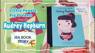 Audrey Hepburn Little People, Big Dreams Read Aloud story Seabookstory