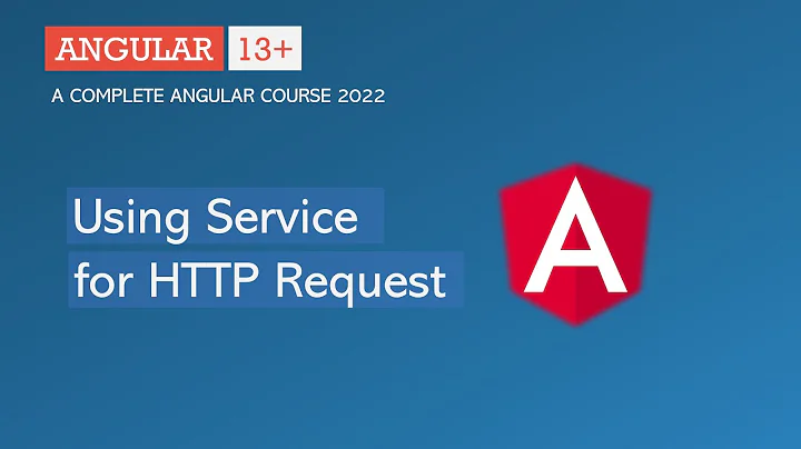 Using Service for HTTP Request | Angular HTTP | Angular 13+