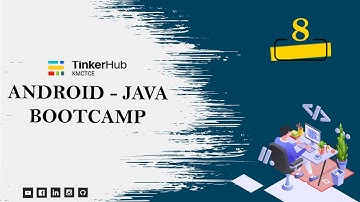 Android Bootcamp | Malayalam | Live | Day  8 | TinkerHub KMCTCE | Learn from Home | Sreehari K