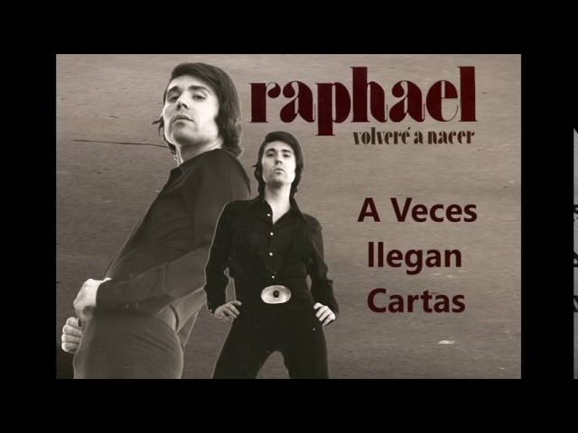 Raphael - A Veces Llegan Cartas