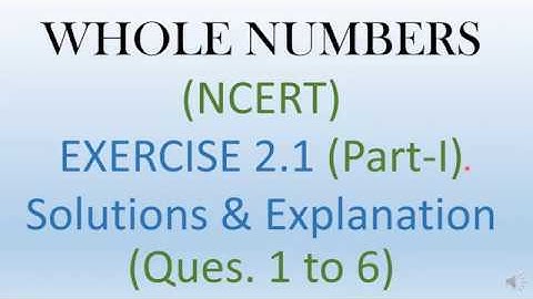 Whole Numbers Exercise 2.1 solution and Explanations II  Part-I #Learnmathematics #NCERTSOLUTION