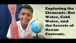 Hot Water, Cold Water, and the Secrets of Ocean Currents II School Science Projects