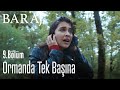 Ormanda tek başına - Baraj 9. Bölüm