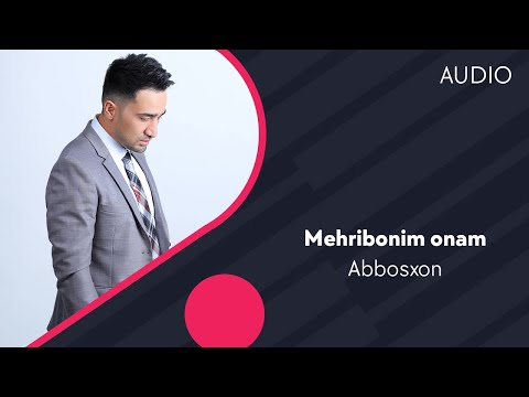 Abbosxon — Mehribonim onam | Аббосхон — Мехрибоним онам (AUDIO)