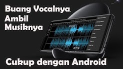 CARA MENGHILANGKAN SUARA VOCAL LAGU DI MP3 DENGAN HP ANDROID CARA TERBARU 2017 MENGGUNAKAN DONNIN  - Durasi: 7:41. 