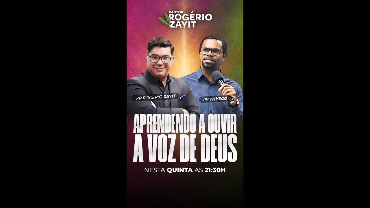 LIVE DE 12 DIAS-APRENDENDO A OUVIR A VOZ DO SENHOR com Pastor ROGÉRIO ZAYIT E APOSTOLO THYEGO-DIA 03