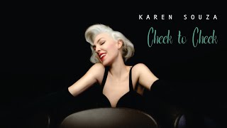 Video thumbnail of "Cheek to Cheek - Karen Souza"