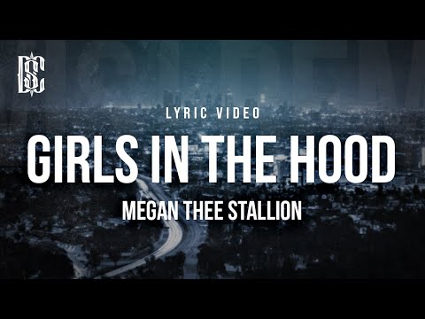 Megan Thee Stallion - Girls In The Hood | Lyrics