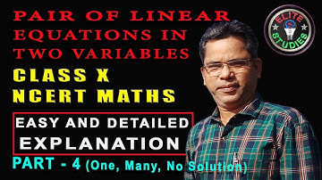 Pair of Linear Equations in Two Variables Part 4 (One, Many, No Solution)