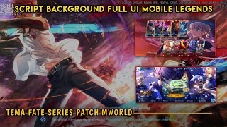 Background ML FULL UI Tema Anime  Fate Series Patch  515 Mworld Mobile legends #05