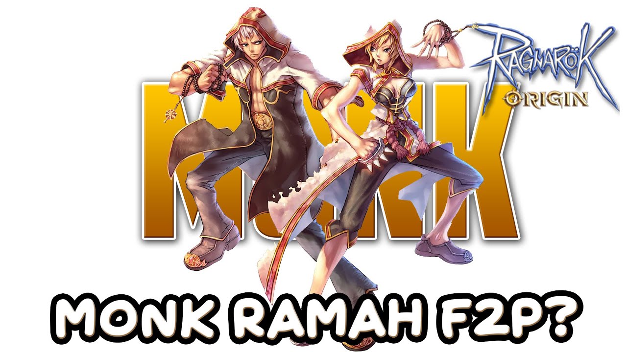 Job Baru ?! MONK ramah F2P ? Ragnarok Origin YouTube
