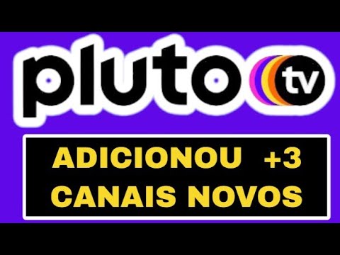 Saiba quais são os três novos canais da Pluto TV