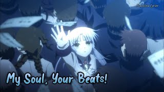 『Lyrics AMV』 Angel Beats! OP 1 Full 「My Soul,Your Beats! - Lia」 Francisco Lyrics