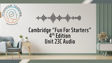 Unit 23C Audio Cambridge Fun for Starters 4th edition