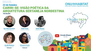 22/10/20 | Cariri-se: Visão poética da arquitetura sertaneja nordestina | Circuito Urbano 2020