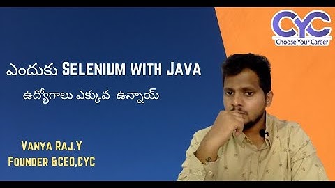 ఎందుకు Selenium with Java | selenium automation testing course in Bangalore | Vanya Raj | CYC
