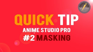 Quick Tip | Masking | Anime Studio Pro