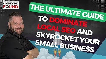 The Ultimate Guide to Dominate Local SEO and Skyrocket Your Small Business