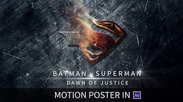 Batman v Superman : Dawn of Justice Motion Poster || After Effects