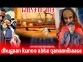 ABBAN QANANI DHUGAA JIRU BAASE ANDUALEM WAGGA 13 ITTI MURTAUUF OBOLESSA QANANI WAAN ADDA TA E ABBAN QANANI DHUGAA JIRU BAASE ANDUALEM WAGGA 13 ITTI MURTAUUF OBOLESSA QANANI WAAN ADDA TA E