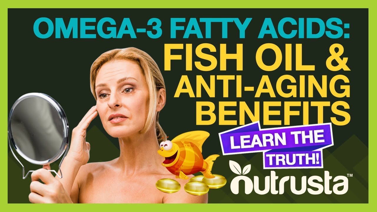 Fish oil supplements Antiaging benefits (3.31)? YouTube