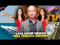 Kekayaan Melimpah! Begini Gaya Hidup Jeff Bezos, Pria Terkaya Berharta 1800 Triliun