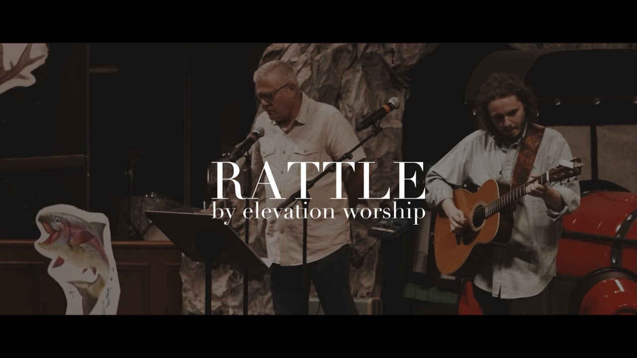Rattle (by Elevation Worship) YouTube