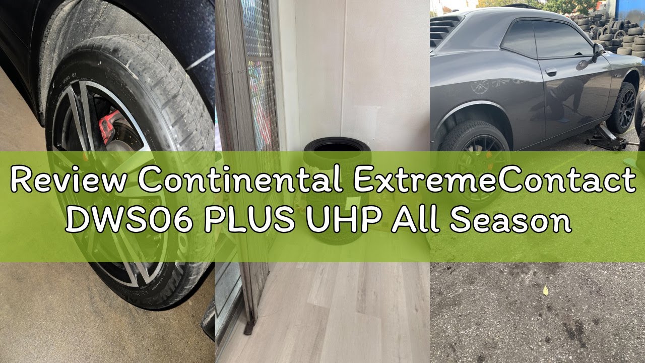 Review Continental ExtremeContact DWS06 PLUS UHP All Season 275/40ZR20 106Y XL Passenger Tire