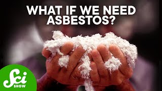 Wait, We JUST Banned Asbestos?