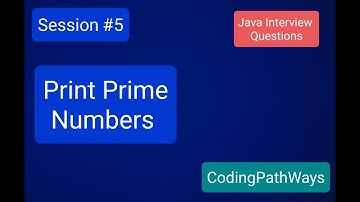 Java Interview questions: #5 Print Prime Numbers | Practical Demonstration.