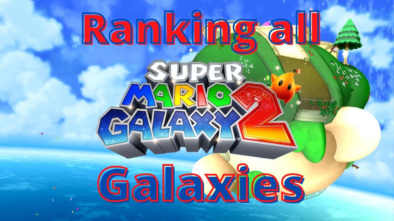 Ranking All Super Mario Galaxy 2 Galaxies (Top 49) YouTube