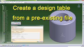 Catia Create a design table from a pre-existing file