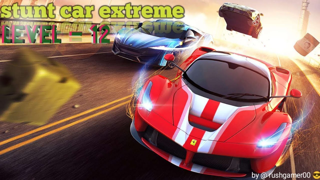 Stunt car extreme game level 12 best game play by rushgamer00 😎👈👈👆👆