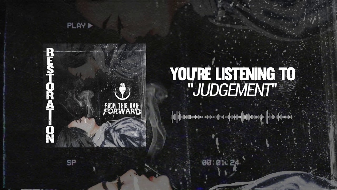 Watch From This Day Forward - "Judgement" (Official Streaming Video) on YouTube Watch From This Day Forward - "Judgement" (Official Streaming Video) on YouTube