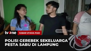 Polisi Gerebek Pasutri Asyik Pesta Sabu | Kabar Utama Pagi tvOne