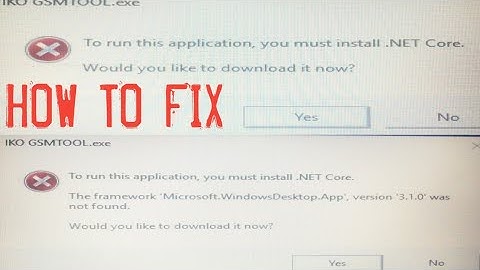 TO RUN THIS APPLICATION YOU MUST INSTALL NET CORE. WOULD YOU LIKE TO DOWNLOAD IT NOW?