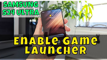 Enable Game Launcher Samsung Galaxy S24 Ultra || How to turn on game launcher options