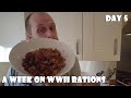 A Week On WWII Rations DAY 5