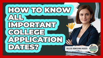 How To Know All Important College Application Dates?